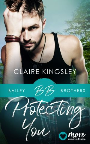 [Bailey Brothers 01] • Protecting You